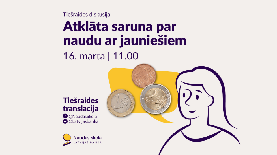 Diskusija "Atklāta saruna par naudu ar jauniešiem"