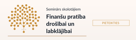 Finanšu pratības nedēļa 2022 Seminārs skolotājiem