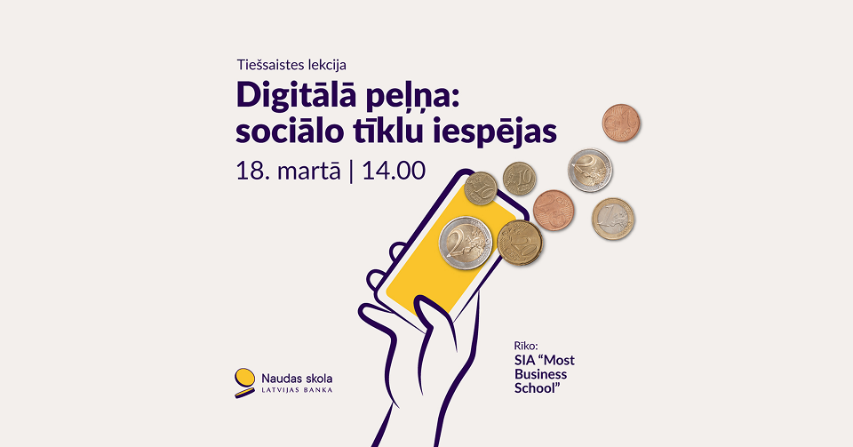 Tiešsaistes lekcija "Digitālā peļņa: sociālo tīklu iespējas"