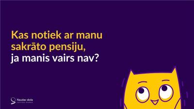 Ilustrācija "Kas notiek ar manu sakrāto pensiju, ja manis vairs nav?''