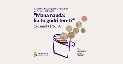 Interaktīvā nodarbība "Mana nauda: kā to gudri tērēt?"